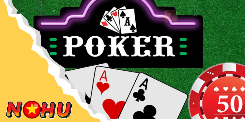 Cách chơi bài poker đơn giản nhưng lại rất thu hút