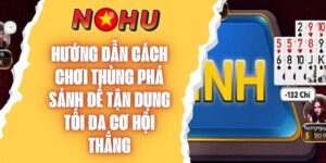 Cách Chơi Thùng Phá Sảnh Để Luôn Tự Tin Trong Mọi Ván Bài